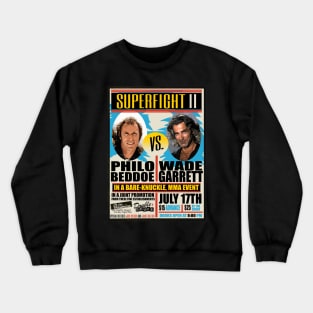 Wade Garrett from Road House vs. Philo Beddoe from Any Which Way but Loose Crewneck Sweatshirt